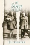 My Sister, Myself - novel by Jill Treseder My Sister, Myself - novel by Jill Treseder